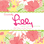 Essentially Lilly: A Guide to Colorful Entertaining