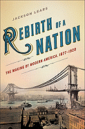 ISBN 9780060747497 product image for rebirth of a nation the making of modern america 1877 1920 | upcitemdb.com