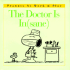 The Doctor is In(sane)