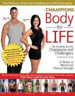 Champions Body-For-Life: 12 Weeks to Mental and Physical Strength