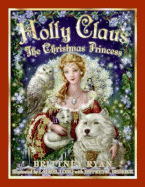 Holly Claus: The Christmas Princess