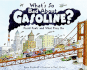 What's So Bad about Gasoline?: Fossil Fuels and What They Do