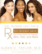 dr susan taylors rx for brown skin your prescription for flawless skin hair