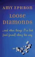 loose diamonds and other things ive lost along the way