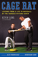 cage rat lessons from a life in baseball by the yankees hitting coach