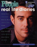 Teen People: Real Life Diaries: Inspirational True Stories from Celebrities and Real Teens