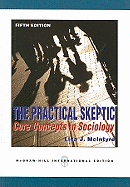 The Practical Skeptic: Core Concepts in Sociology