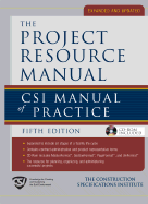 The Project Resource Manual (Prm): Csi Manual of Practice, 5th Edition