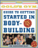The Gold's Gym Guide to Getting Started in Bodybuilding