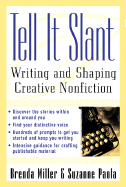 Tell It Slant Tell It Slant: Writing and Shaping Creative Nonfiction Writing and Shaping Creative Nonfiction