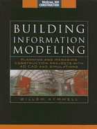 Building Information Modeling: Planning and Managing Construction Projects with 4D CAD and Simulations
