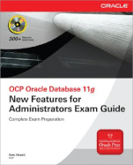 Ocp Oracle Database 11g: New Features for Administrators Exam Guide (Exam 1z0-050)