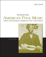 Introducing American Folk Music: Ethnic and Grassroot Traditions in the United States