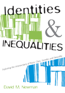 Identities and Inequalities: Exploring the Intersections of Race, Class, Gender, and Sexuality