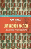 The Unfinished Nation: A Concise History of the American People: Volume II: From 1865
