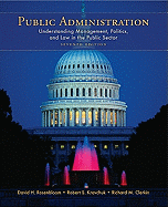 Public Administration: Understanding Management, Politics, and Law in the Public Sector