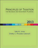 Principles of Taxation for Business and Investment Planning 2013
