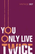 You Only Live Twice: James Bond 007