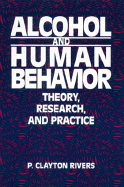 Alcohol and Human Behavior: Theory, Research, and Practice
