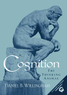 Cognition: The Thinking Animal