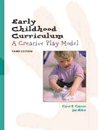 Early Childhood Curriculum: a Creative Play Model (3rd Edition)