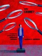 Why Crime? an Integrated Systems Theory of Antisocial Behavior