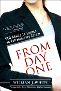 From Day One: CEO Advice to Launch an Extraordinary Career (Paperback)