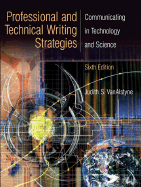 Professional and Technical Writing Strategies: Communicating in Technology and Science