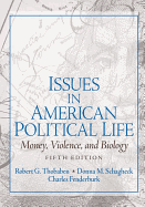 Issues in American Political Life: Money, Violence, and Biology