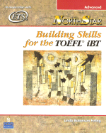 Northstar: Building Skills for the TOEFL Ibt, Advanced Student Book Advanced Student Book with Audio CDs
