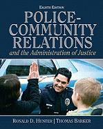 Police-Community Relations and the Administration of Justice