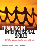 Training in Interpersonal Skills: Tips for Managing People at Work