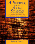 A Rhetoric for the Social Sciences: A Guide to Academic and Professional Communication