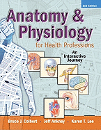 Anatomy & Physiology for Health Professions: An Interactive Journey