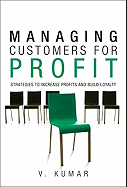 managing customers for profit strategies to increase profits and build loya