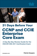31 days before your ccnp and ccie enterprise core exam