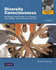 Diversity Consciousness: Opening Our Minds to People, Cultures and Opportunities