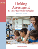 Linking Assessment to Instructional Strategies: A Guide for Teachers