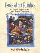 Feuds about Families: Conservative, Centrist, Liberal, and Feminist Perspectives