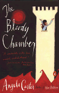 The Bloody Chamber: And Other Stories