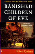Banished Children of Eve: A Novel of Civil War New York