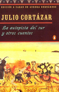 La Autopista del Sur y Otros Cuentos