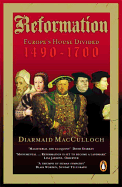A Reformation: Europe's House Divided, 1490-1700