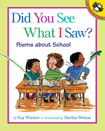Did You See What I Saw?: Poems about School