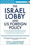 The Israel Lobby and US Foreign Policy