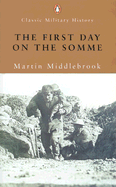The First Day on the Somme: 1 July 1916