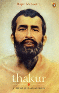 Thakur: A Life of Sri Ramakrishna
