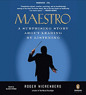 Maestro: A Surprising Story about Leading by Listening