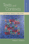Texts and Contexts Texts and Contexts: A Contemporary Approach to College Writing a Contemporary Approach to College Writing