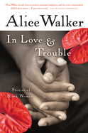 In Love and Trouble: Stories of Black Women